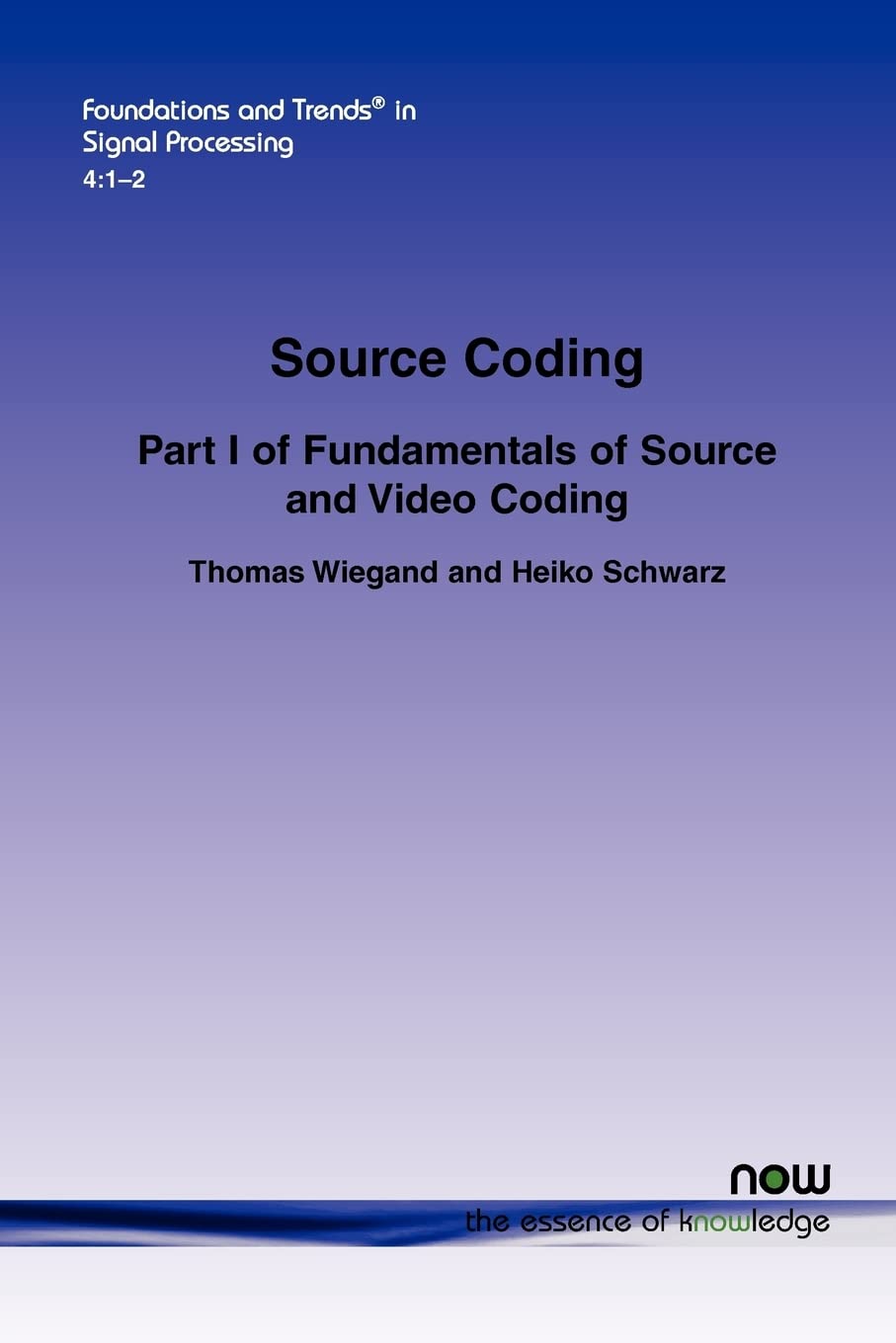 Buy Source Coding: Part I of Fundamentals of Source and Video Coding: 10 (Foundations and Trends® in Signal Processing) — BookShops.in