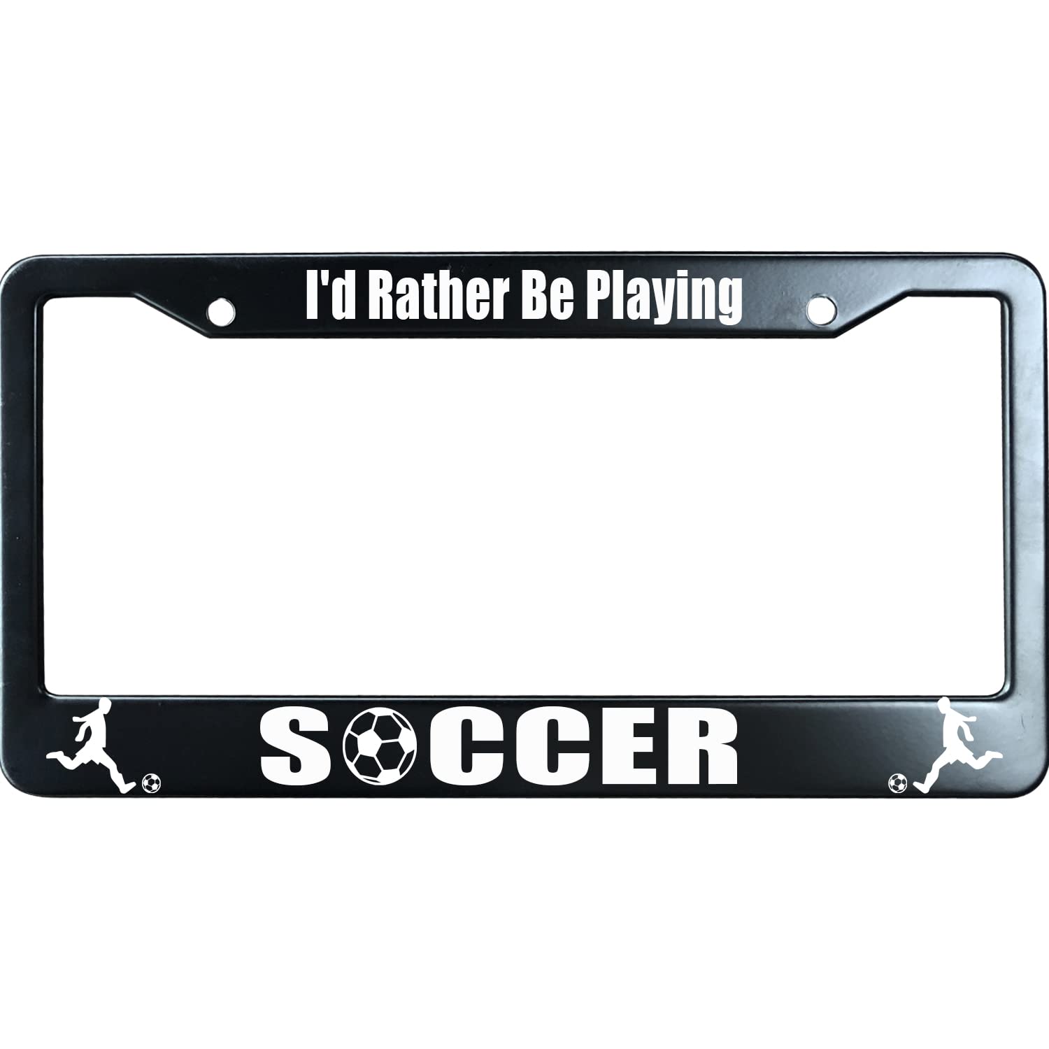I'd Rather Be Playing Soccer License Plate Frame Heavy Duty, Matte Black Stainless Steel License Plate Frame with 2 Screw Caps for US/CA Vehicles