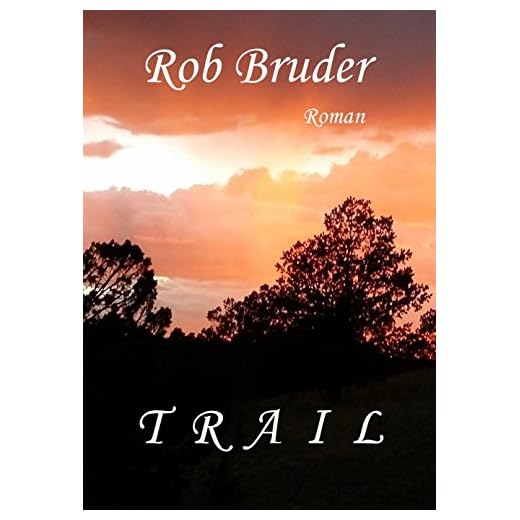 T R A I L (German Edition)