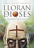 Lloran los dioses. Después del fuego