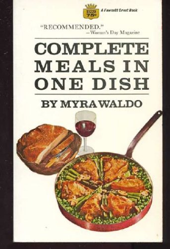 Complete Meals in One Dish B000MZAFYE Book Cover