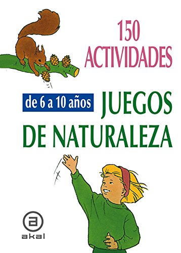 150 actividades y juegos de naturaleza para niños de 6 a 10 años: 17 (Libros de actividades)