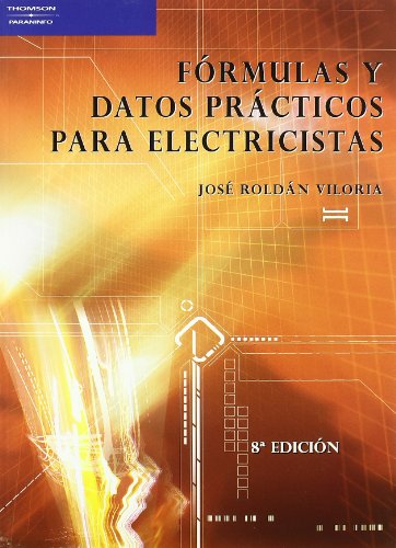 Fórmulas y datos prácticos para electricistas (Electricidad Electronica) Fórmulas y datos prácticos para electricistas (Electricidad Electronica)