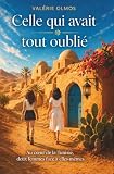 Celle qui avait tout oublié: Roman initiatique : entre amnésie, voyage...