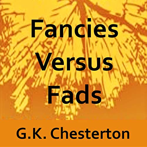 Fancies Versus Fads by G. K. Chesterton episode artwork