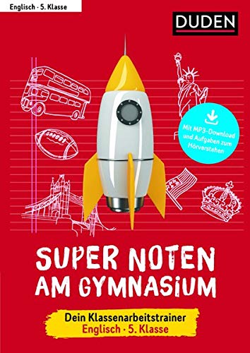 Super Noten am Gymnasium – Klassenarbeitstrainer Englisch 5. Klasse Super Noten am Gymnasium – Klassenarbeitstrainer Englisch 5. Klasse