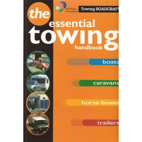 Roadcraft: Towing: The Essential Towing Handbook