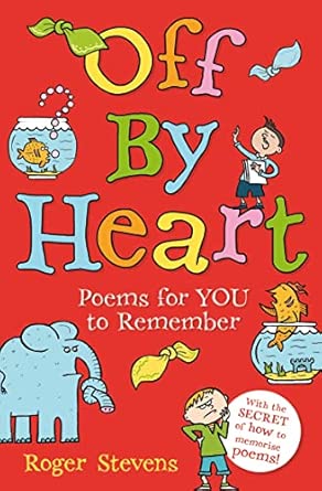 Off By Heart: Poems for Children to Learn, Remember and Perform UK ed. Edition book cover