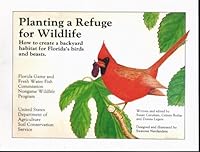 Planting A Refuge For Wildlife: How To Create A Backyarad Habitat For Florida's Birds And Beasts B00BSEWWTO Book Cover