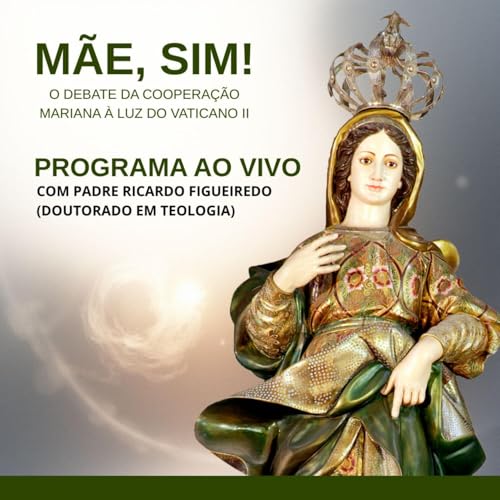 M&atilde;e, Sim! - O debate da coopera&ccedil;&atilde;o Mariana &agrave; Luz do Vaticano II
