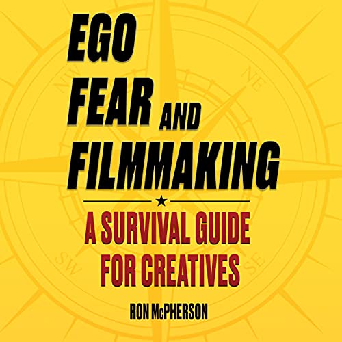 Ego, Fear and Filmmaking by Ron McPherson episode artwork
