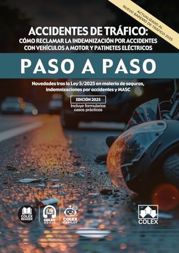 Accidentes de tráfico: cómo reclamar la indemnización por accidentes con vehículos a motor y patinetes eléctricos. Paso a paso: Novedades tras la Ley ... indemnizaciones por accidentes y MASC