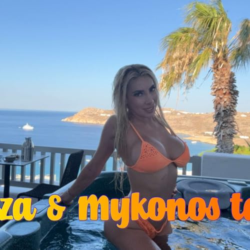 Ibiza & Mykonos talk story experience
