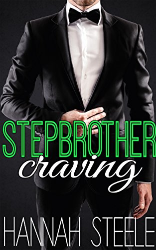 Stepbrother: Craving (Stepbrother Billionaire Book Two) (Alpha Billionaire Romance) (English Edition)