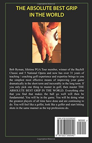 The Absolute Best Grip In the World: How to Finally Take Control of Your Golf Game