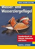  Wasser- und Wasserziergeflügel. Standardwerk zu Gänsen, Schwänen und Enten