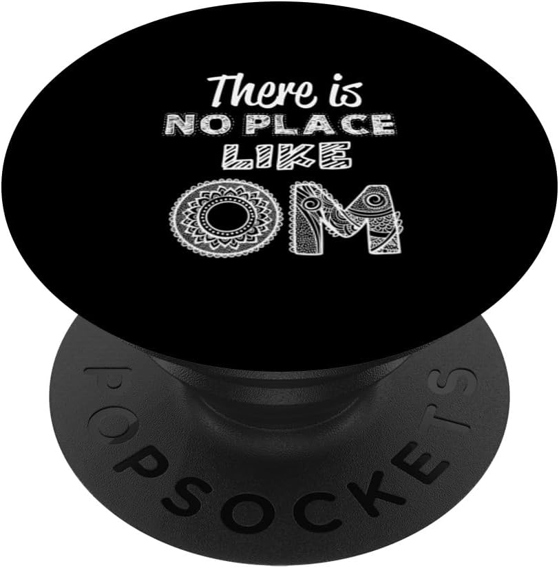 There Is No Place Like Om Ohm Yoga Meditation Hindu Women PopSockets Swappable PopGrip