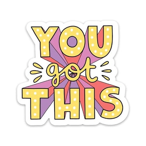 You Got This Sticker| Vinyl | Decal For Car Bumper, Window, Laptop, Boats, Tool Boxes, Truck, Van, Water Bottle, Books Etc |Waterproof| 5" #TOP18