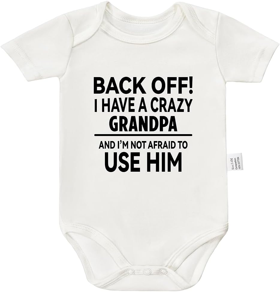 I Have a Crazy Grandpa and I'm Not Afraid to Use Him Funny Baby Clothes,Cute Boys Girls Infant Outfits