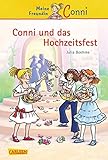 Conni Erzählbände 11: Conni und das Hochzeitsfest: Ein Kinderbuch ab 7 Jahren für Leseanfänger*innen mit vielen tollen Bildern