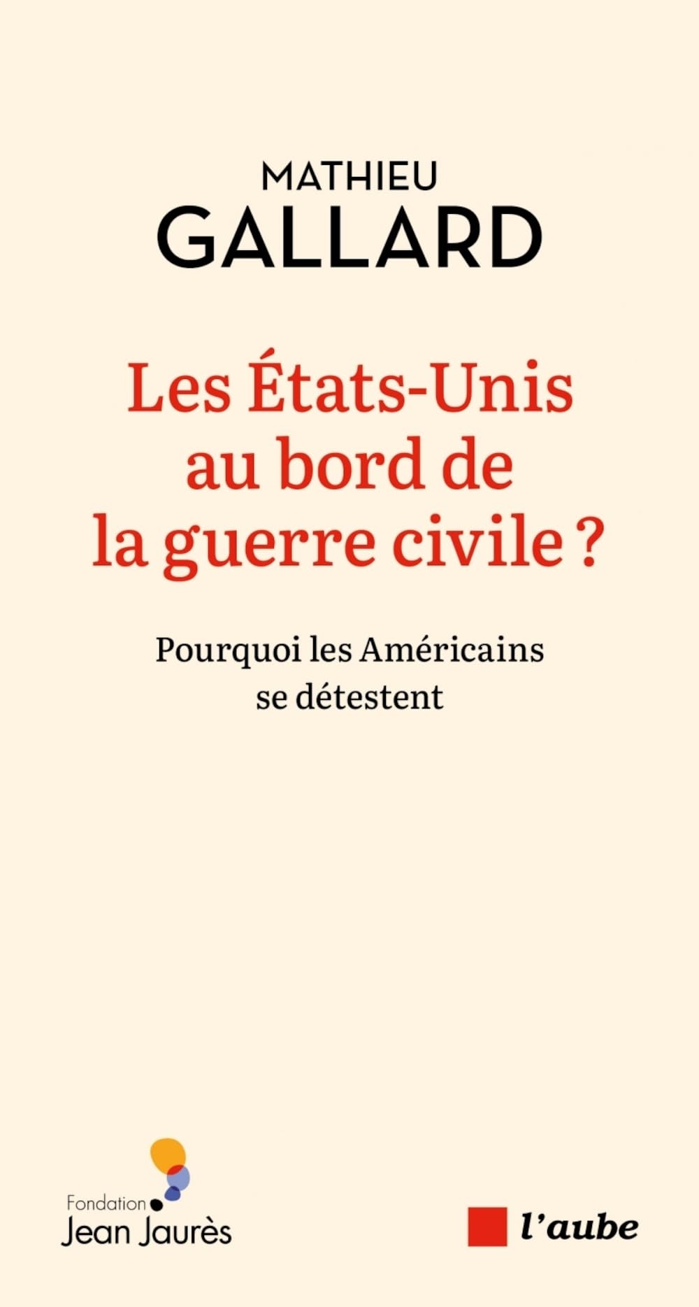 Les �tats-Unis au bord de la guerre civile ? GALLARD, Mathieu