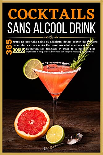 Cocktail Sans Alcool: Des mélanges audacieux pour égayer votre soirée, Savourez des cocktails sans a