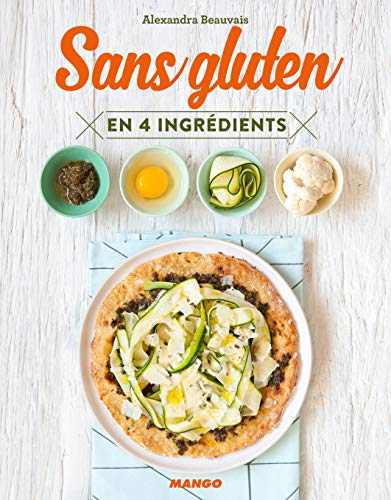 Sans gluten : En 4 ingrédients