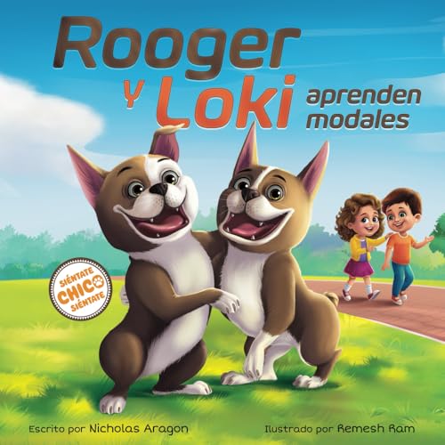 Rooger y Loki Aprenden Modales: Siéntate, Chico, Siéntate (The Curly Crow Pawprints Collection) (Spanish Edition)