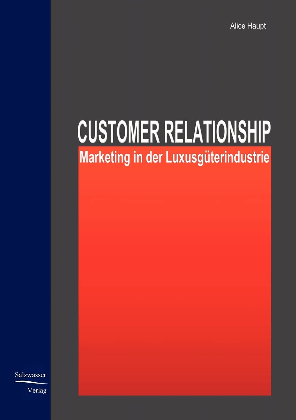 Customer Relationship Marketing in der Luxusgüterindustrie