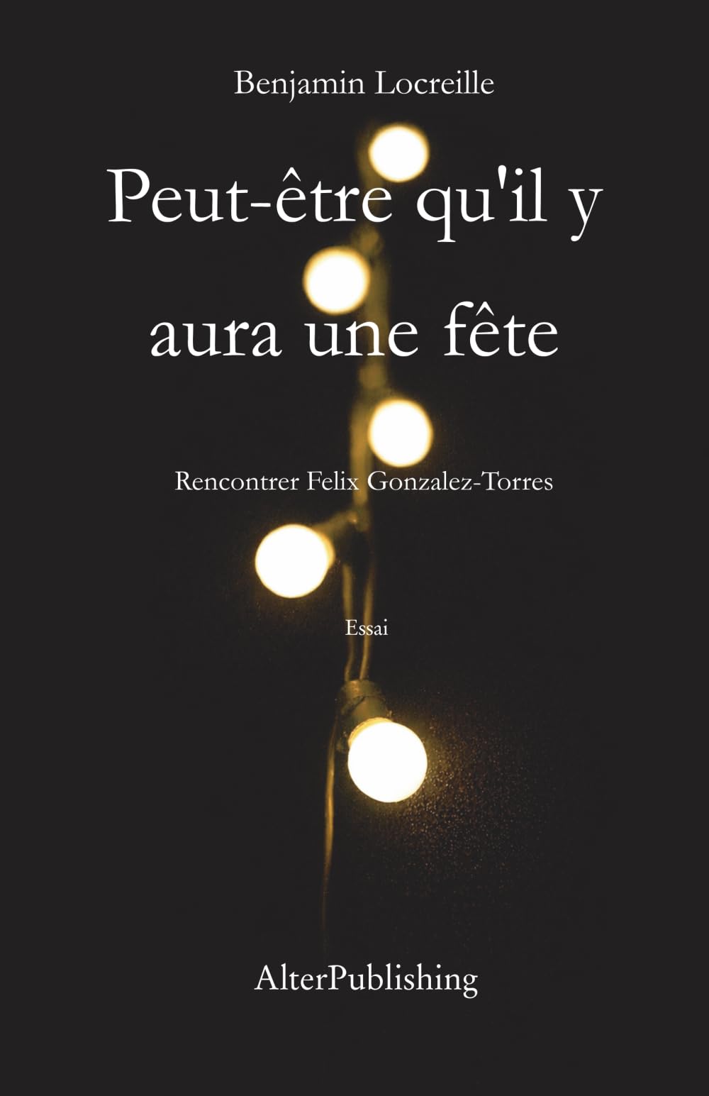 Peut-être qu'il y aura une fête: Rencontrer Felix Gonzalez-Torres