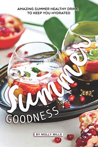 Summer Goodness: Amazing Summer Healthy Drinks to keep you...