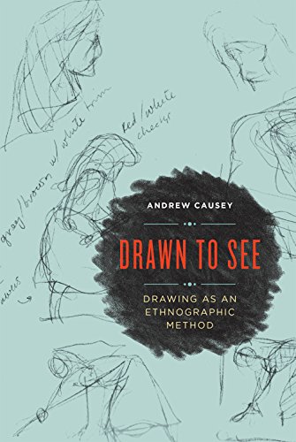 Drawn to See: Drawing as an Ethnographic Method (English Edition) Francais PDF