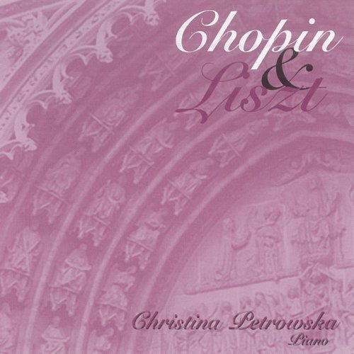 Chopin & Liszt [Audio CD] Petrowska-Quilico, Christina