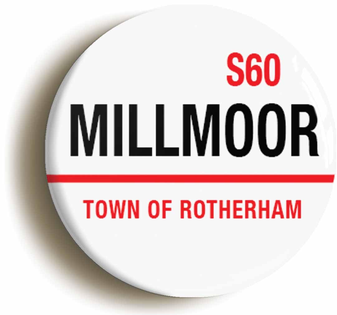 Millmoor Rotherham S60 Road Sign Fridge Magnet (Circular 2inch / 50mm Diameter)