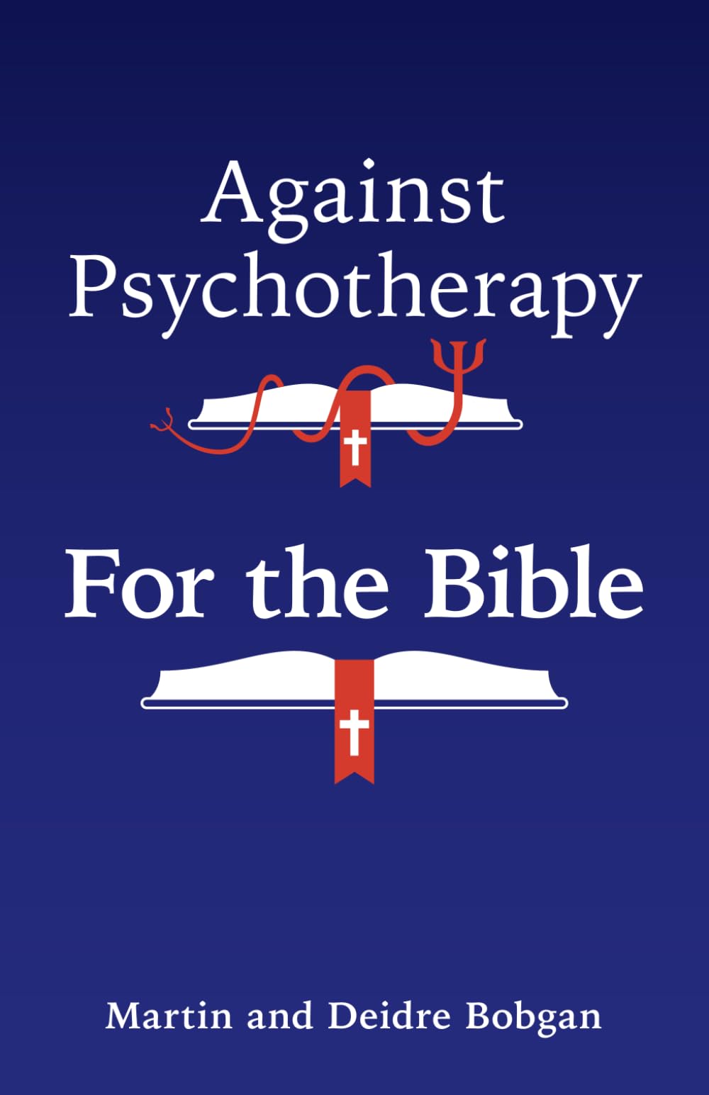 Against Psychotherapy / For the Bible