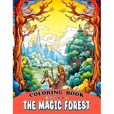 The Magic Forest Coloring Book: Discover the Beauty of Nature with Fairies and Their Families - A Coloring Book for Kids