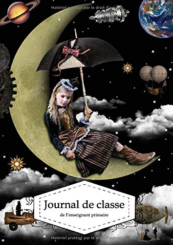 Journal de classe de l'enseignant primaire: Agenda de bord A4 - 250 pages - trimestriel - semainier Journal de classe de l'enseignant primaire: Agenda de bord A4 - 250 pages - trimestriel - semainier