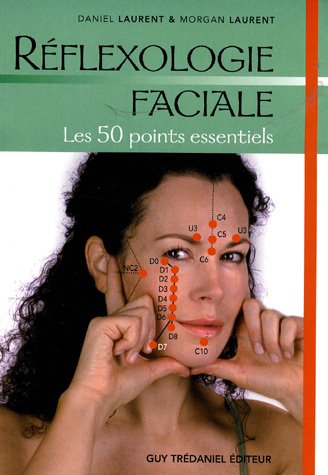 Télécharger Réflexologie faciale : Les 50 points essentiels PDF Ebook En Ligne