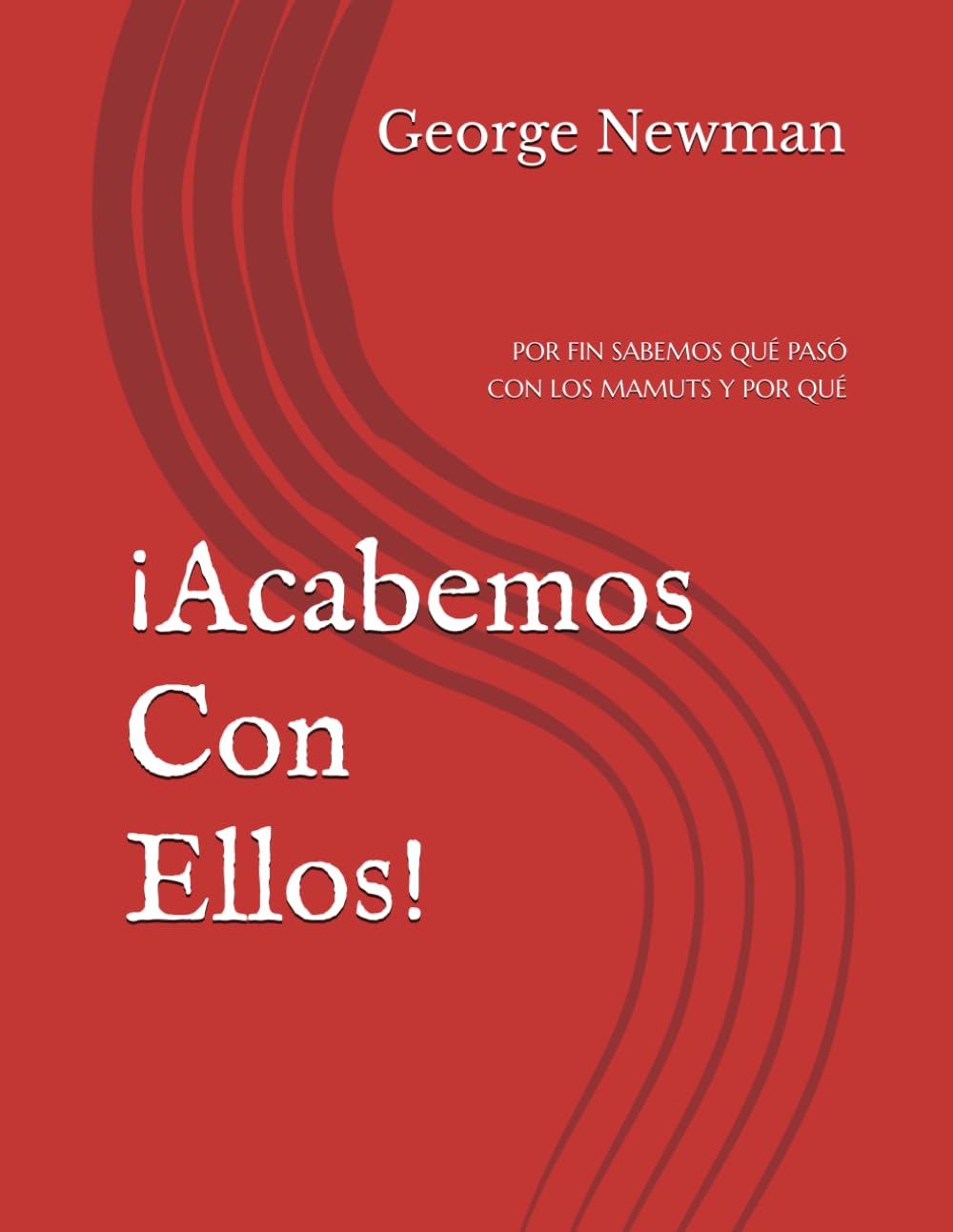 ¡Acabemos Con Ellos!: POR FIN SABEMOS QUÉ PASÓ CON LOS MAMUTS Y POR QUÉ
