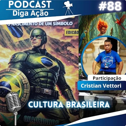 #88- A import&acirc;ncia dos quadrinhos e a Cultura Brasileira (Part. @Cristian Vettori)