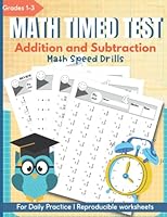 Math Timed Test: Mad minutes Math drills Addition and Subtraction | 100days of speed drills to improve automaticity of math facts | Digits 0-20 B0B6XJHNTT Book Cover