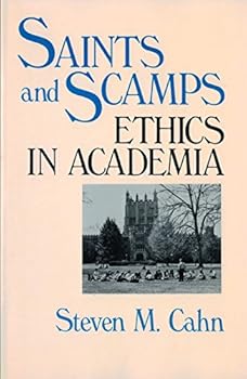 Hardcover Saints and Scamps: Ethics in Academia Book