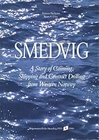 Smedvig: A Story of Canning, Shipping and Contract Drilling from Western Norway 8299224713 Book Cover