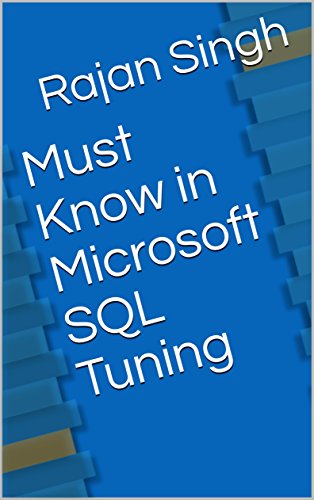 Must Know in Microsoft SQL Tuning (MS SQL 2012) (English Edition)