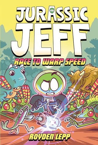 Jurassic Jeff: Race to Warp Speed (Jurassic Jeff Book 2): (A Graphic Novel)
