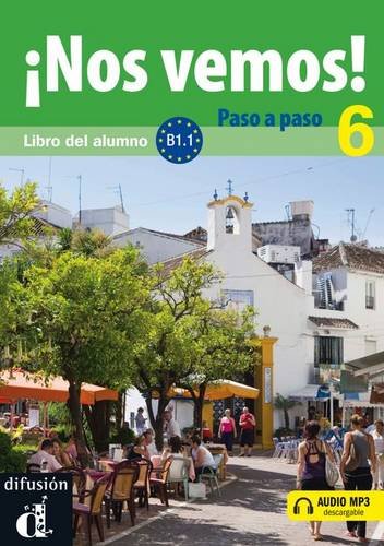 ¡Nos vemos! Paso a paso 6. Nivel B1.1. Libro del alumno y cuaderno de ejercicios + CD: Nos Vemos! Paso a paso + audio MP3 descargable 6 (B1.1)