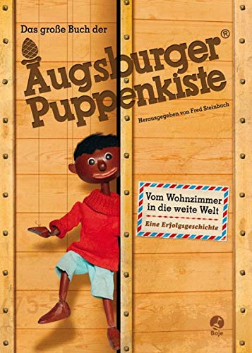 Das große Buch der Augsburger Puppenkiste Das große Buch der Augsburger Puppenkiste