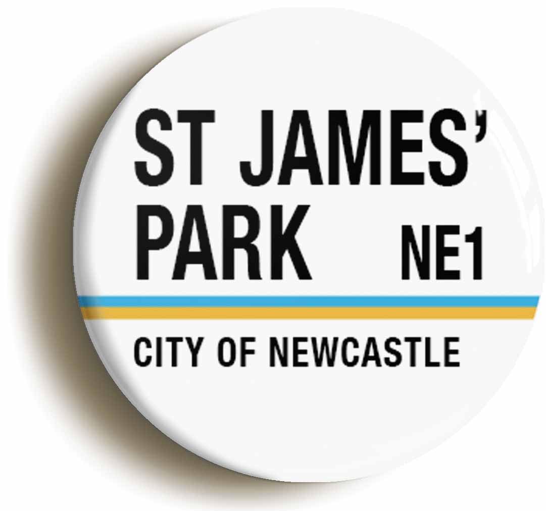 St James Park NE1 Newcastle Road Sign Fridge Magnet (Circular 2inch / 50mm Diameter)