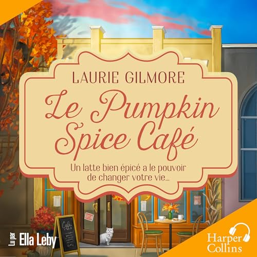 Page de couverture de Le Pumpkin Spice Caf&eacute;