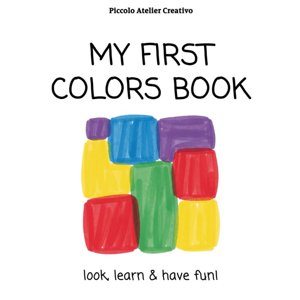 My first colors book: look, learn & have fun!